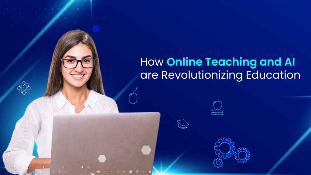 Online Teaching and Online Education