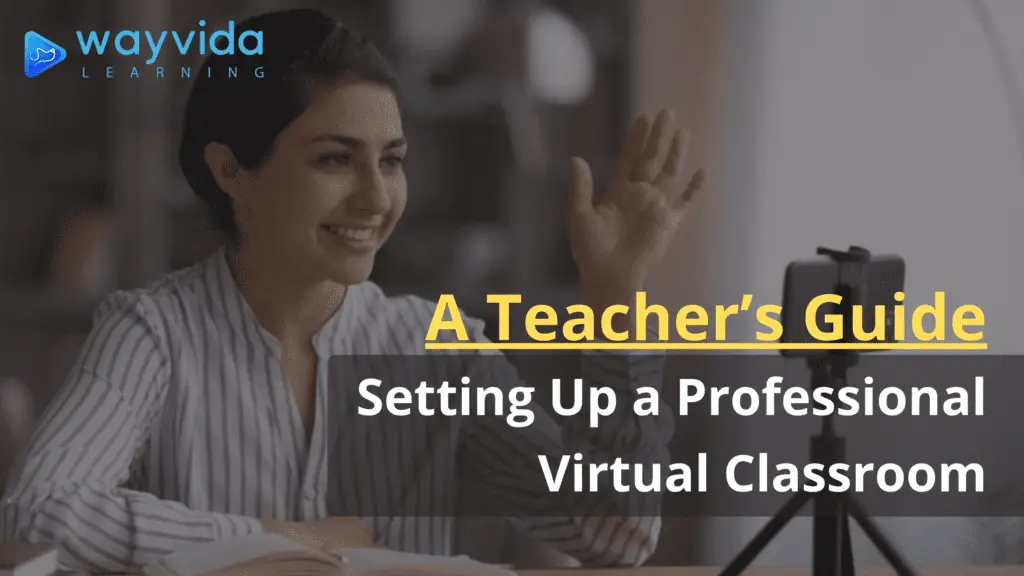 Setting Up a Professional Virtual Classroom_ A Teacher’s Guide