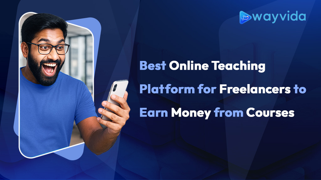 Best Online Teaching Platform for Freelancers to Earn Money from Courses 1 Best Online Teaching Platform for Freelancers to Earn Money from Courses