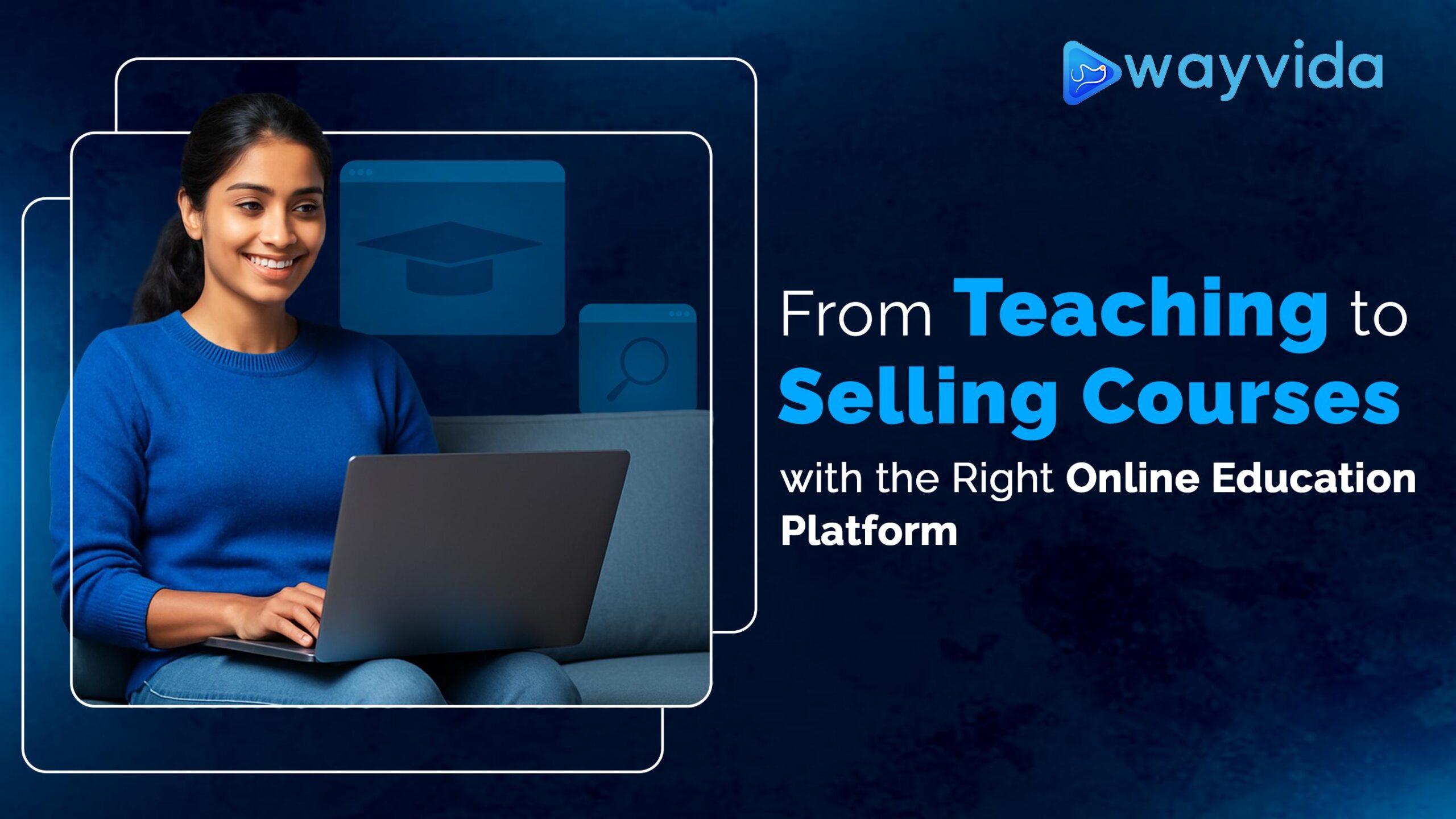 From Teaching to Selling Courses with the Right Online Education Platforms