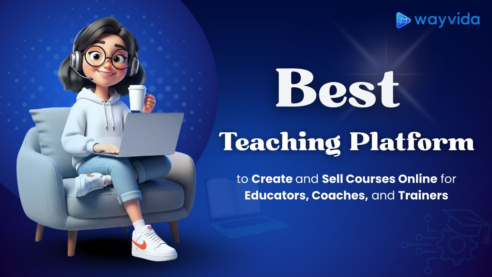 Best Teaching Platform to Create and Sell Courses Online for Educators, Coaches, and Trainers