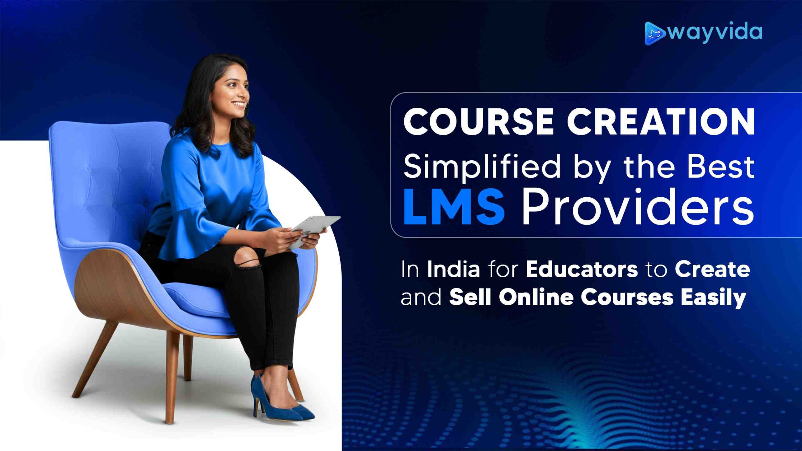 Course Creation Simplified by the Best LMS Providers in India for Educators to Create and Sell Online Courses Easily