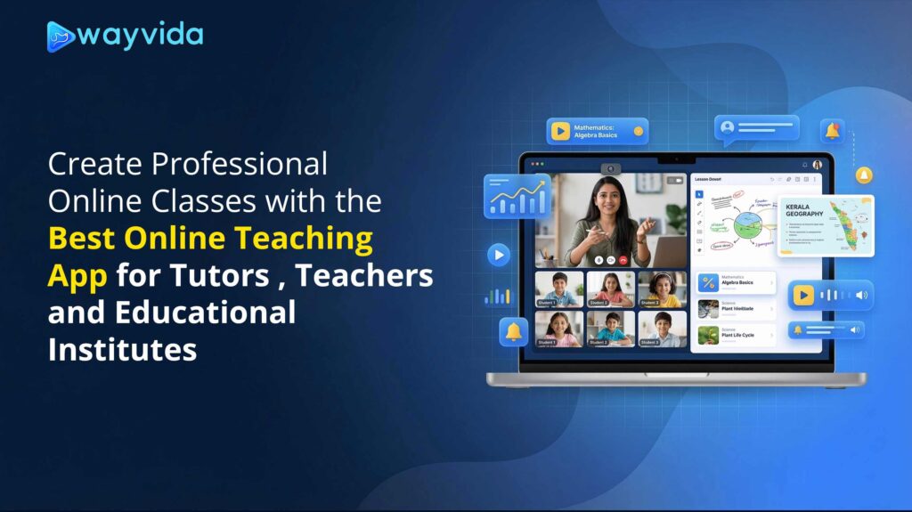 Create Professional Online Classes with the Best Online Teaching App for Tutors Teachers and Educational Institutes